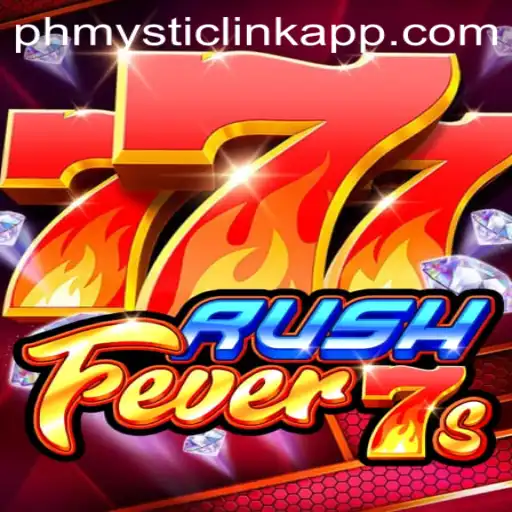 Dive into the Exciting World of RushFever7s on PHMYSTIC.COM