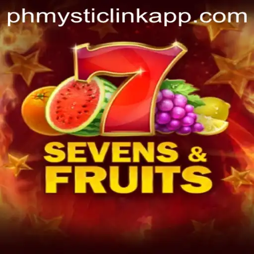 Discover the Thrills of SevensFruits at PHMYSTIC.COM